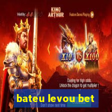 bateu levou bet